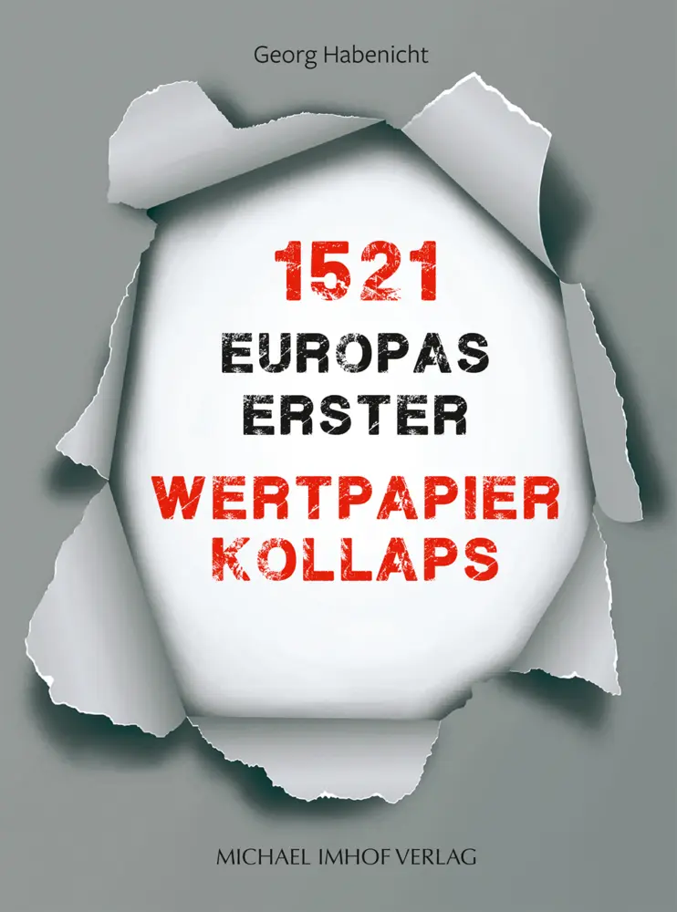 Cover: 9783731912101 | 1521 - Europas erster Wertpapierkollaps | Ein Essay | Georg Habenicht