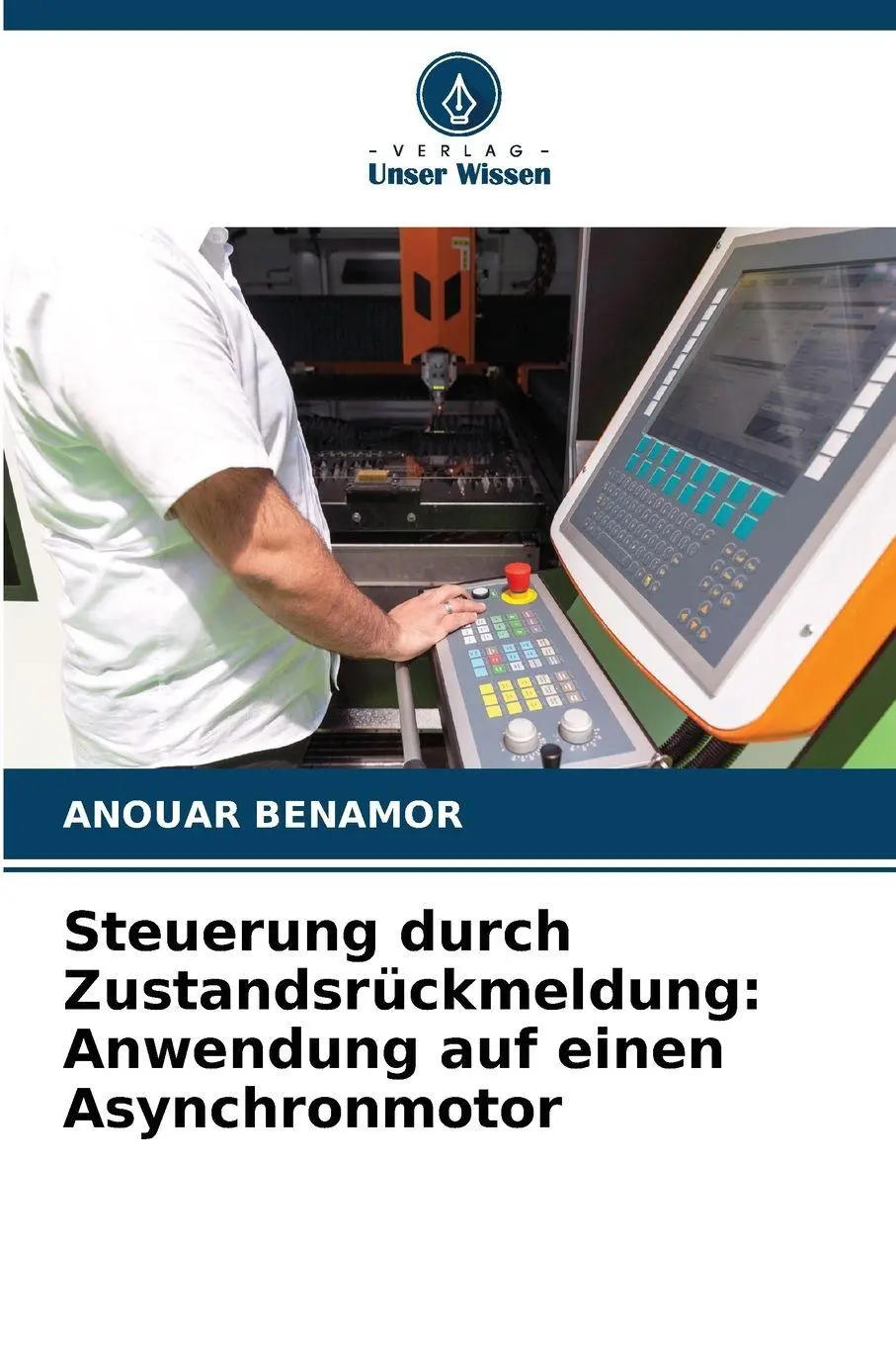 Cover: 9786209982101 | Steuerung durch Zustandsrückmeldung: Anwendung auf einen...