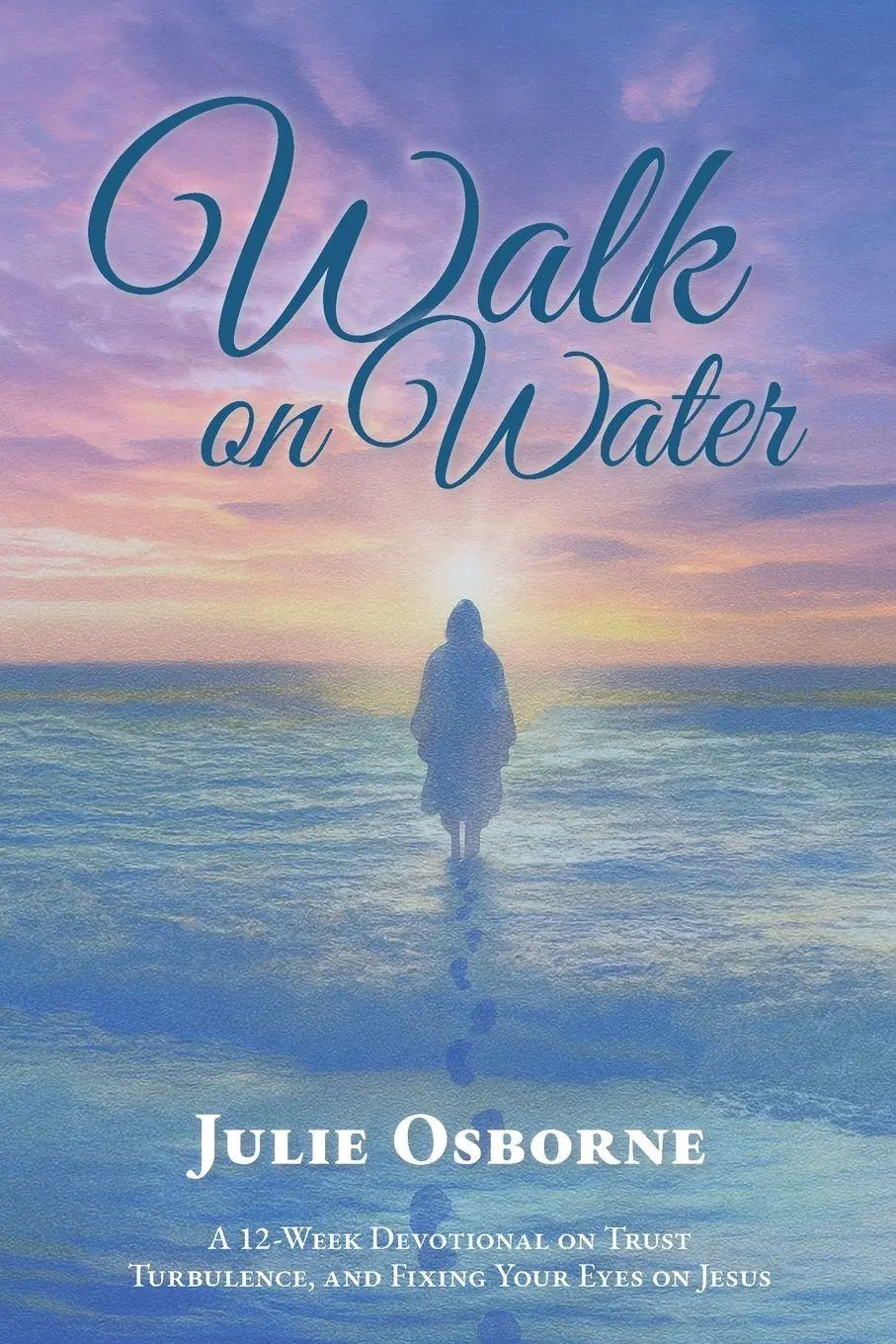 Cover: 9798993552101 | Walk On Water | Julie Osborne | Taschenbuch | Englisch | 2025