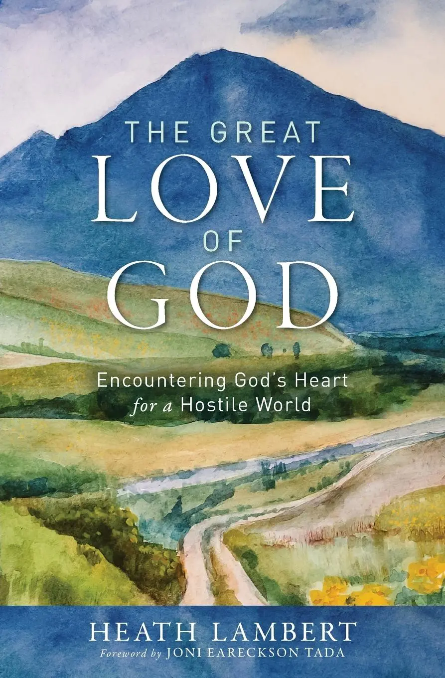 Cover: 9780310142201 | The Great Love of God | Encountering God's Heart for a Hostile World