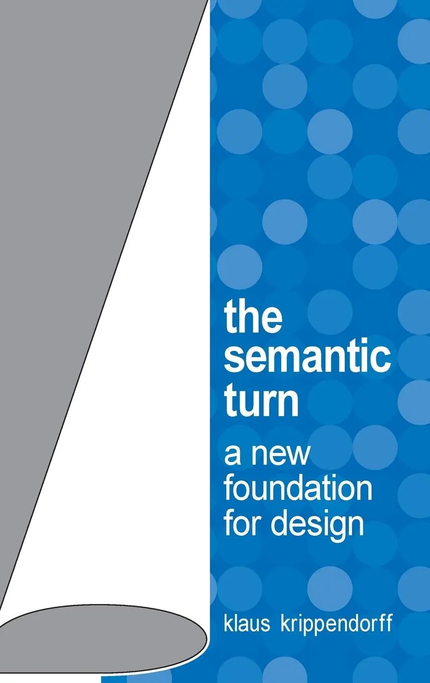 Cover: 9780415322201 | The Semantic Turn | A New Foundation for Design | Klaus Krippendorff