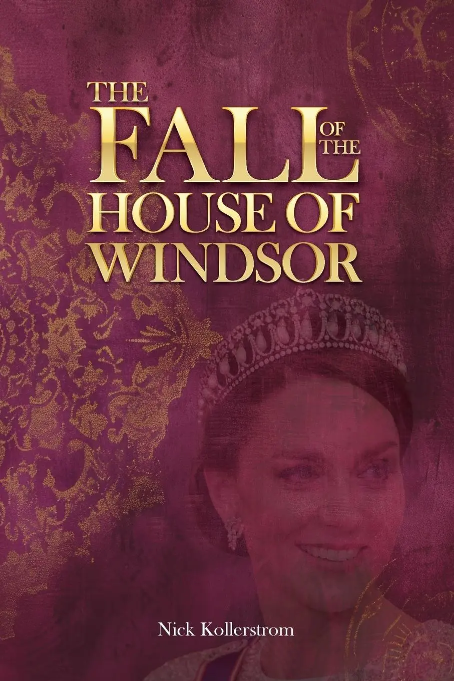 Cover: 9781068352201 | The Fall of the House of Windsor | Nicholas Kollerstrom | Taschenbuch