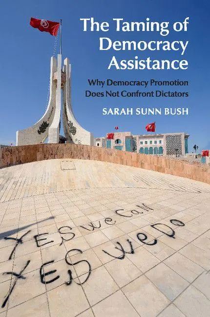 Cover: 9781107642201 | The Taming of Democracy Assistance | Sarah Sunn Bush | Taschenbuch