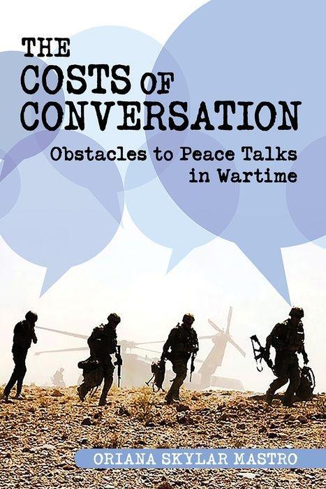 Cover: 9781501732201 | The Costs of Conversation – Obstacles to Peace Talks in Wartime | M