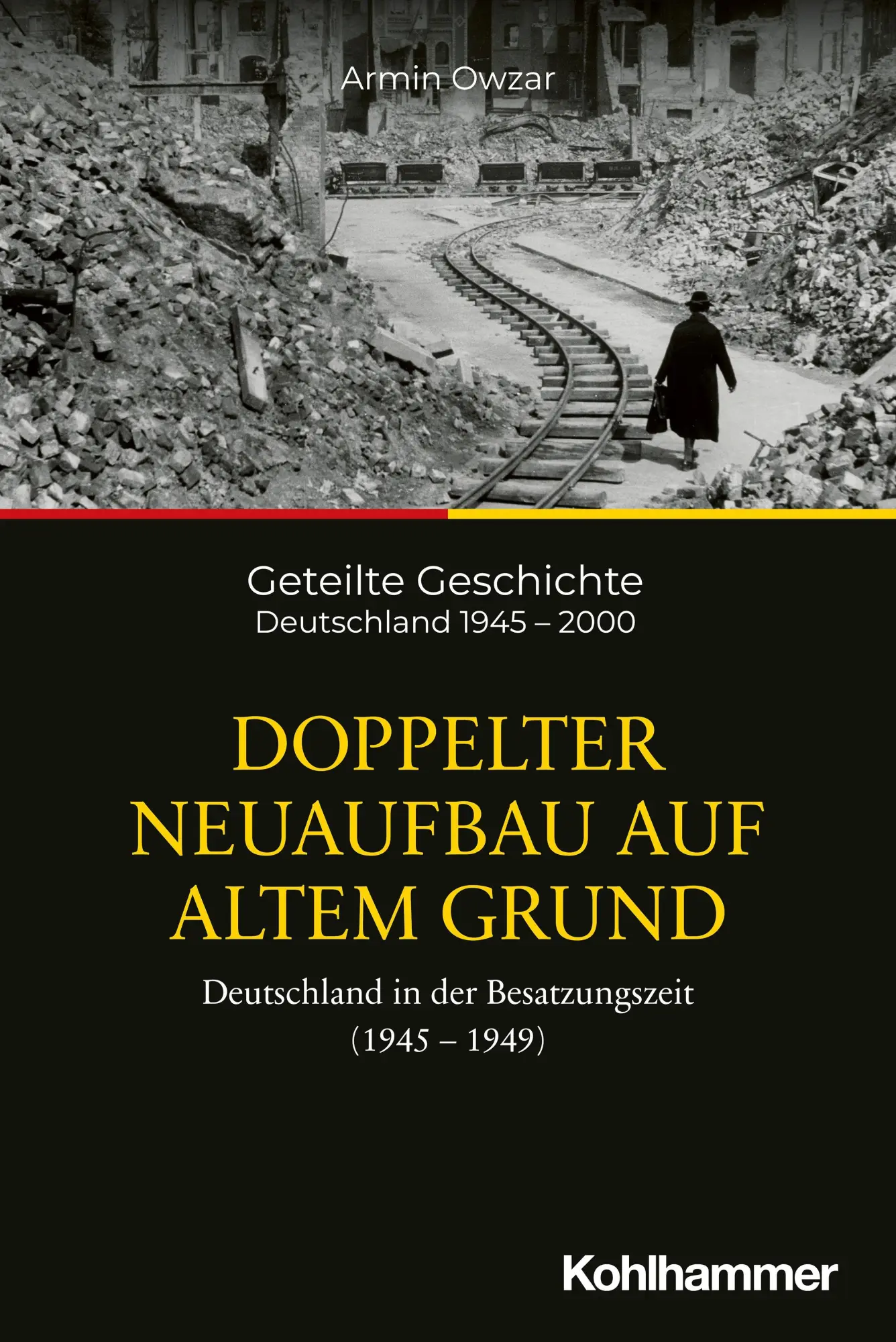 Cover: 9783170332201 | Doppelter Neuaufbau auf altem Grund | Armin Owzar | Taschenbuch | 2025