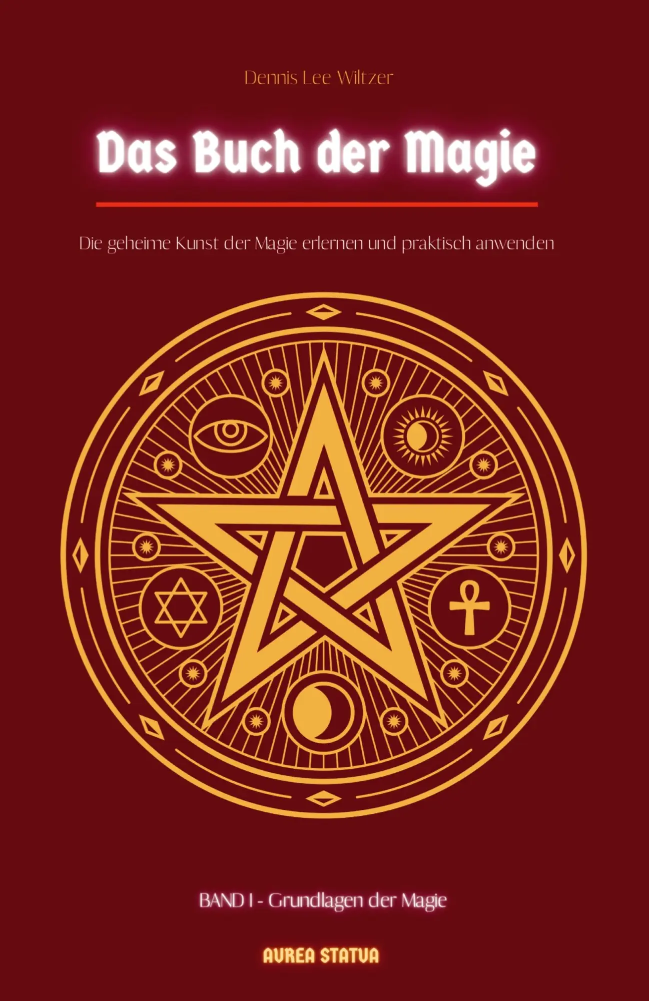 Cover: 9783347712201 | Das Buch der Magie | Dennis Lee Wiltzer | Taschenbuch | Paperback