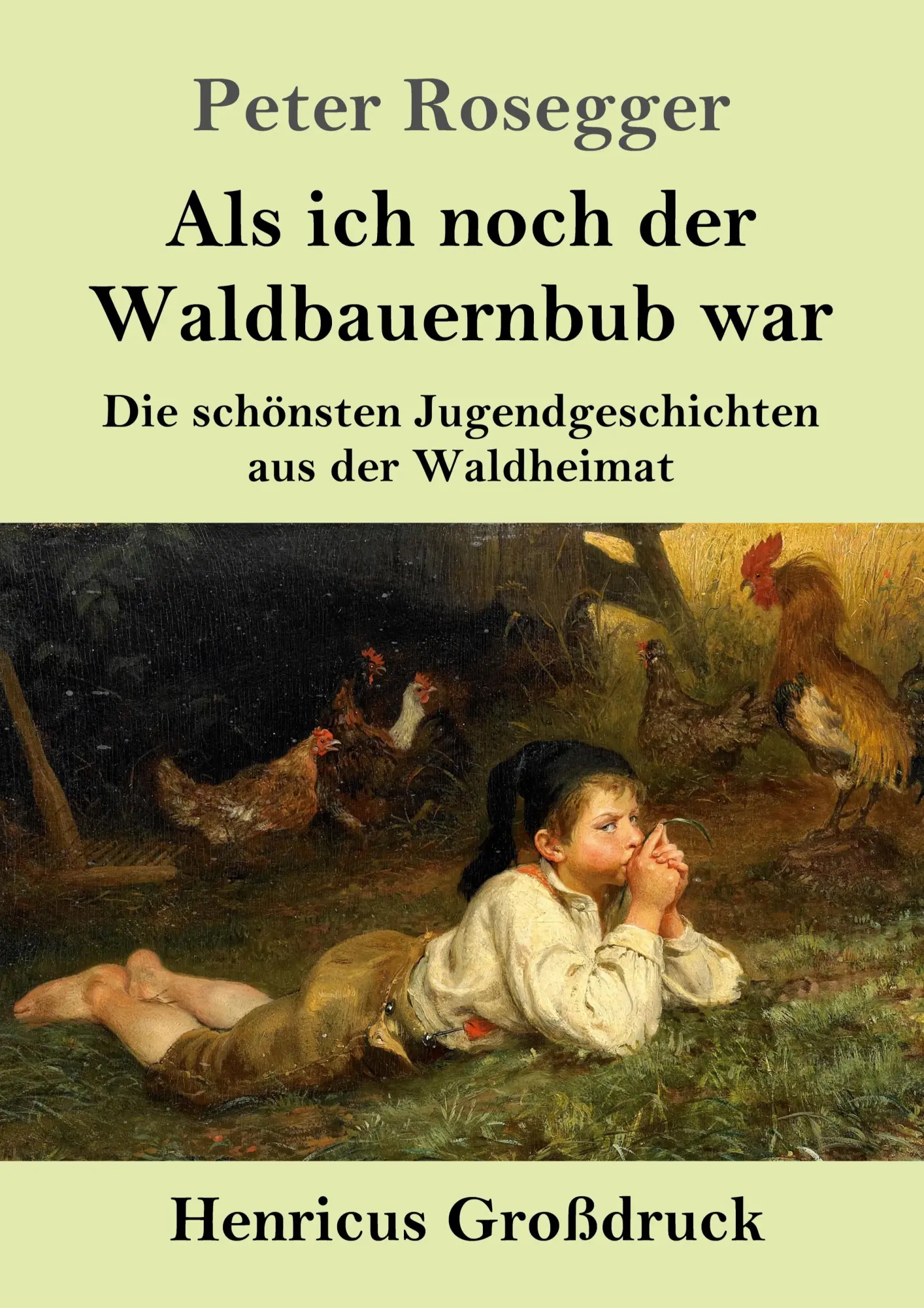 Cover: 9783847832201 | Als ich noch der Waldbauernbub war (Großdruck) | Peter Rosegger | Buch