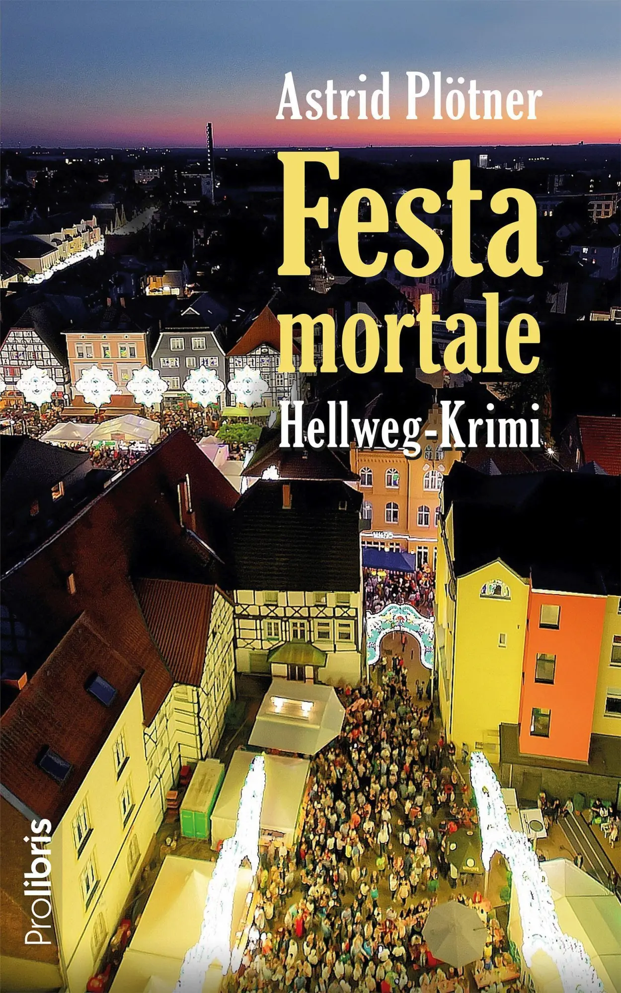 Cover: 9783954752201 | Festa Mortale | Hellweg-Krimi | Astrid Plötner | Taschenbuch | 319 S.