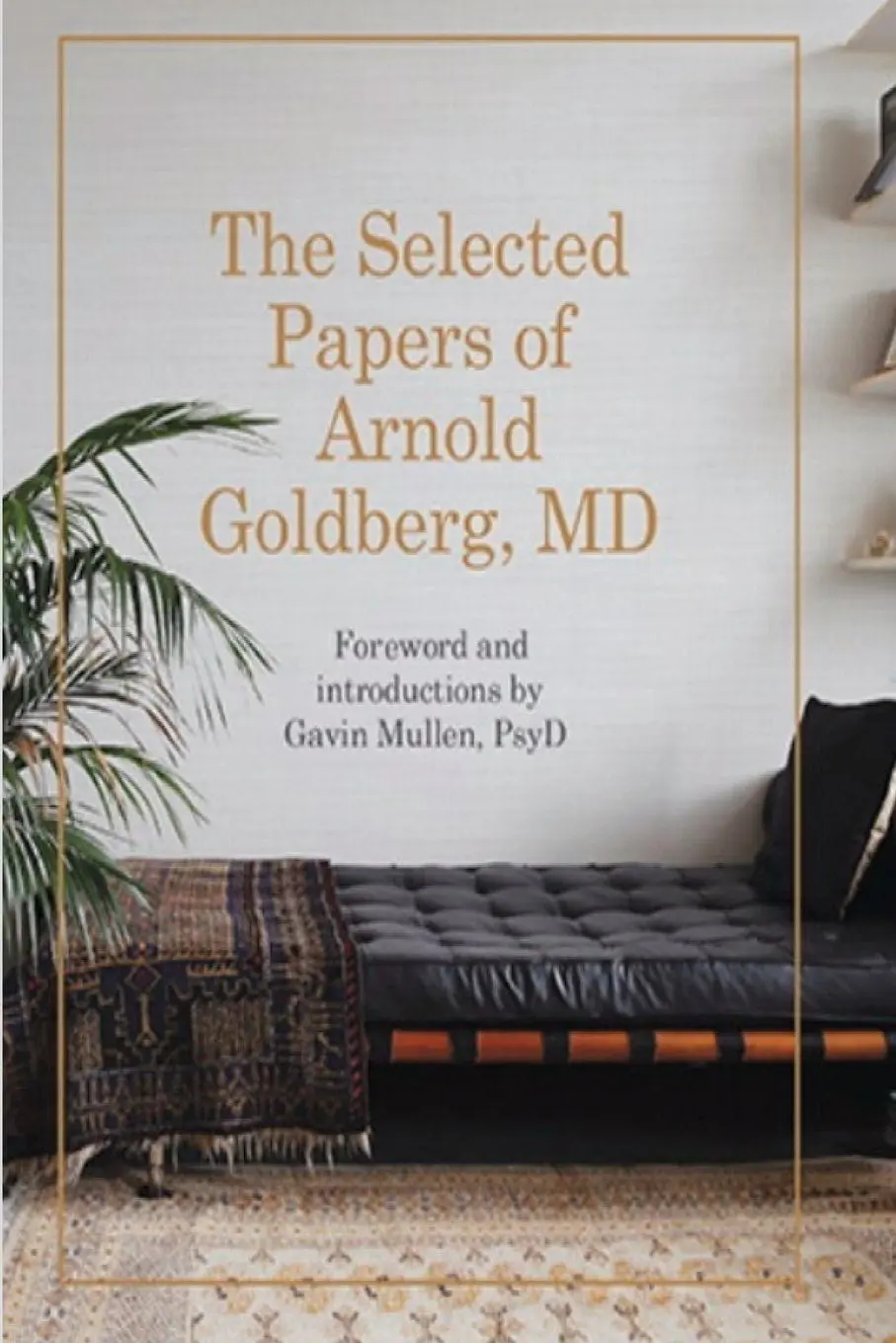 Cover: 9780998532301 | The Selected Papers of Arnold Goldberg, MD | Arnold Goldberg | Buch