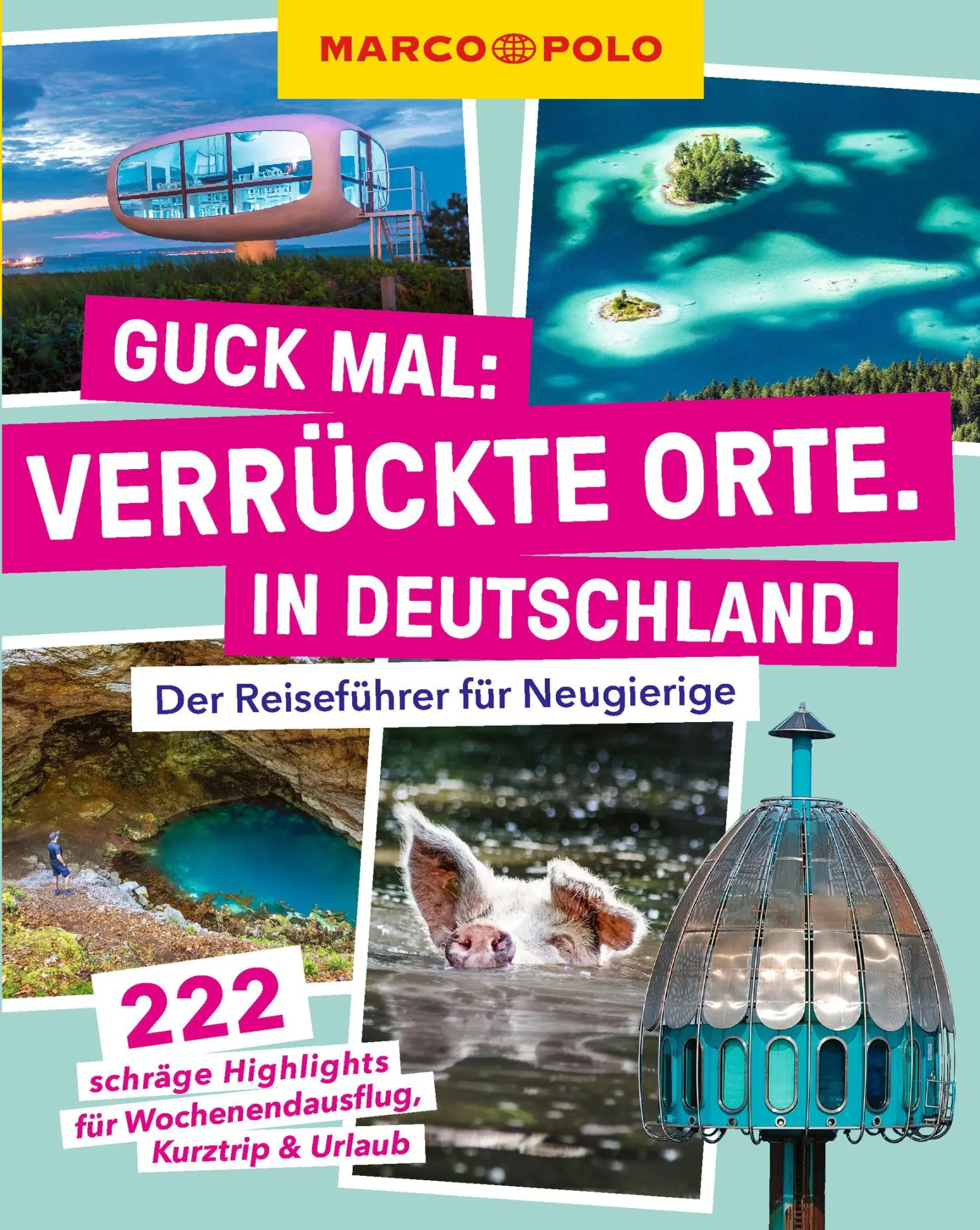 Cover: 9783575022301 | MARCO POLO Guck mal: Verrückte Orte. In Deutschland. | Taschenbuch