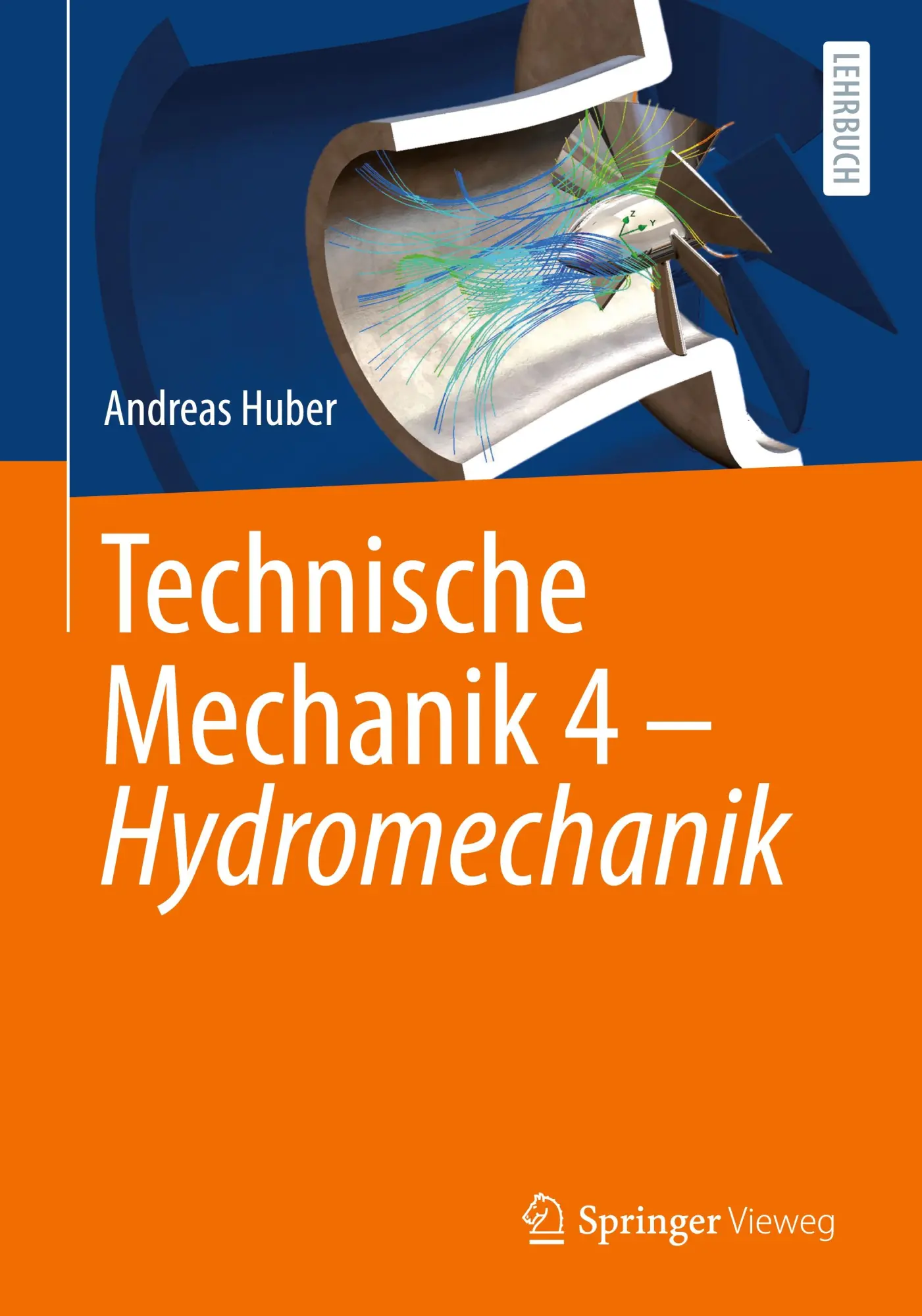 Cover: 9783662692301 | Technische Mechanik 4 - Hydromechanik | Andreas Huber | Taschenbuch