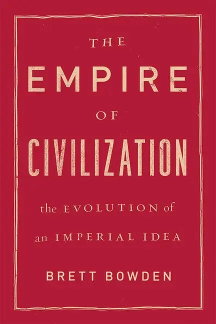 Cover: 9780226142401 | The Empire of Civilization | The Evolution of an Imperial Idea | Buch