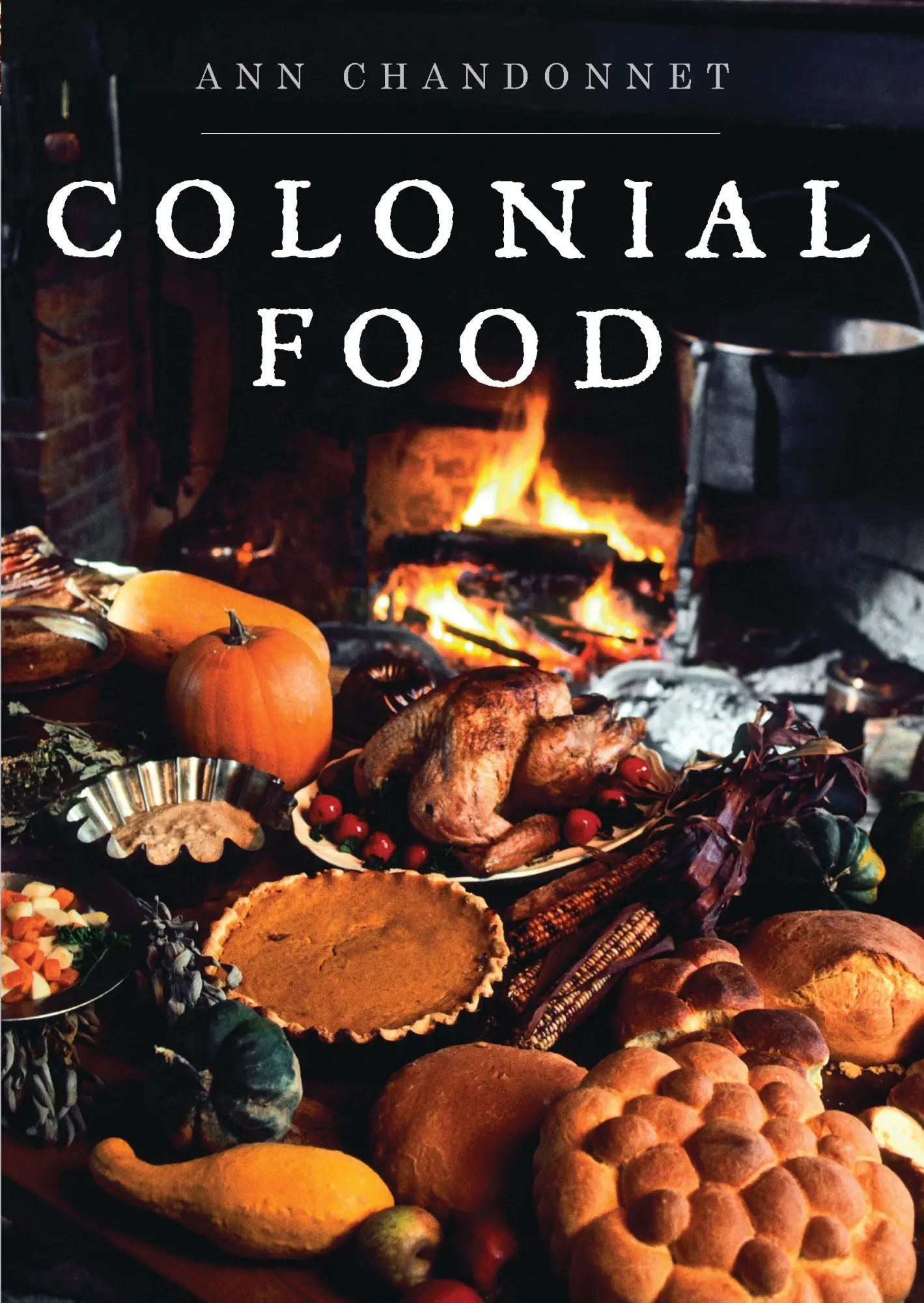 Cover: 9780747812401 | Colonial Food | Ann Chandonnet | Taschenbuch | Kartoniert / Broschiert