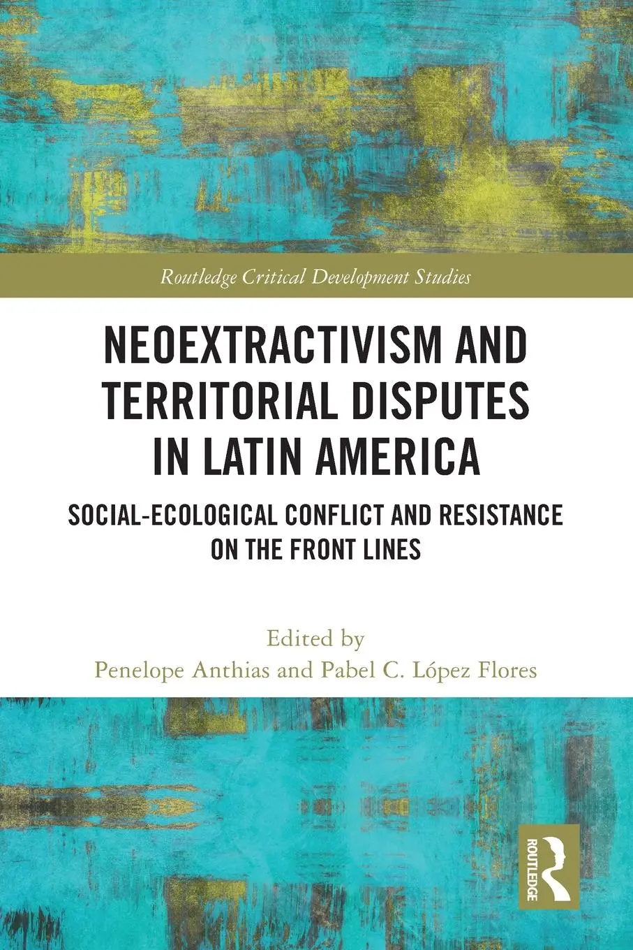 Cover: 9781032212401 | Neoextractivism and Territorial Disputes in Latin America | Buch