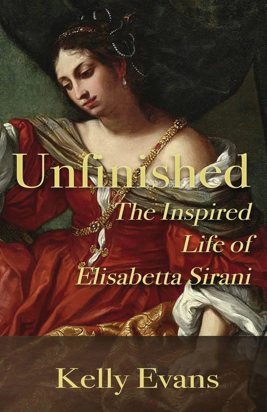Cover: 9781778022401 | Unfinished | The Inspired Life of Elisabetta Sirani | Kelly Evans