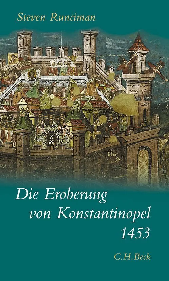 Cover: 9783406642401 | Die Eroberung von Konstantinopel 1453 | Steven Runciman | Buch | XIV