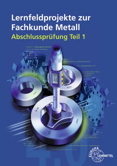 Cover: 9783808512401 | Lernfeldprojekte zur Fachkunde Metall | Abschlussprüfung Teil 1 | Buch
