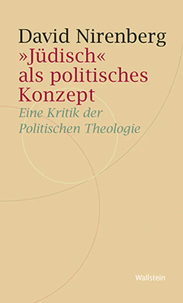 Cover: 9783835312401 | »Jüdisch« als politisches Konzept | David Nirenberg | Taschenbuch