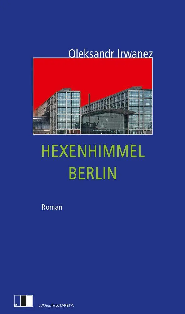 Cover: 9783949262401 | Hexenhimmel Berlin | Oleksandr Irwanez | Taschenbuch | 188 S. | 2025