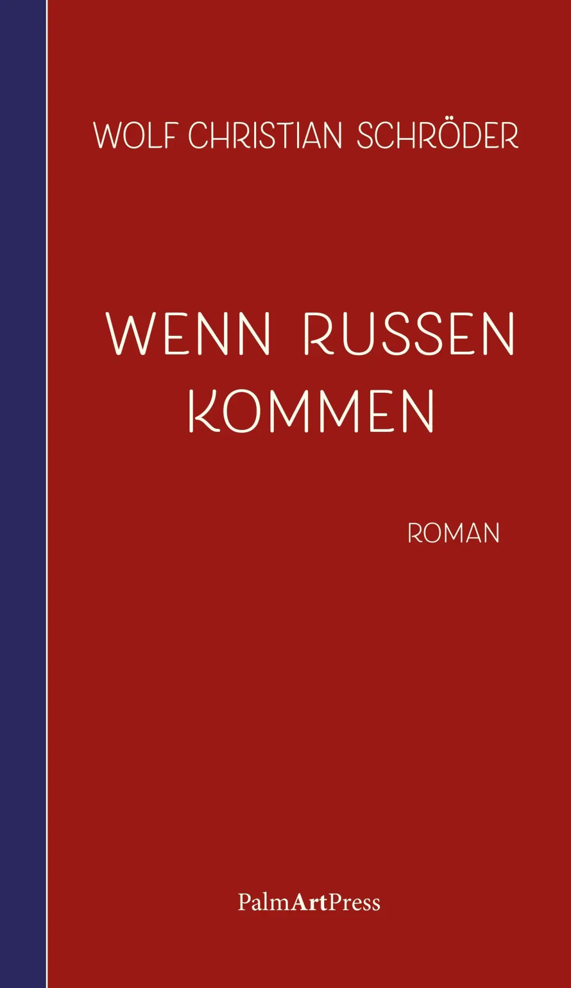 Cover: 9783962582401 | Wenn Russen kommen | Wolf Christian Schröder | Buch | 218 S. | Deutsch