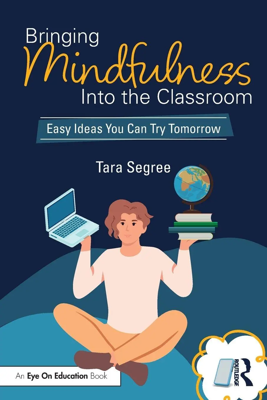 Cover: 9781032822501 | Bringing Mindfulness Into the Classroom | Tara Segree | Taschenbuch