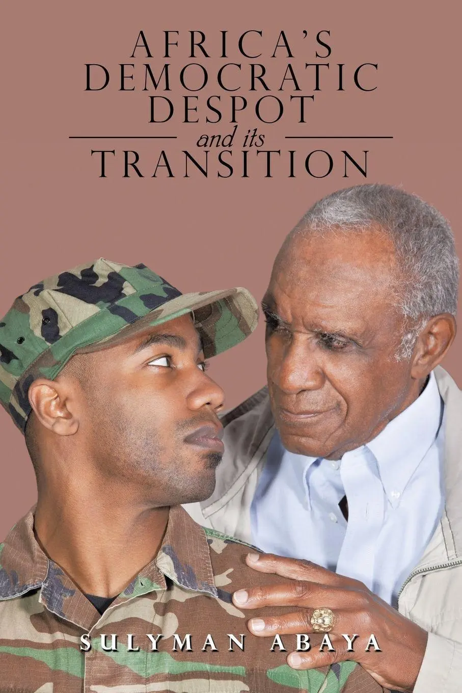 Cover: 9781546282501 | Africa's Democratic Despot and Its Transition | Sulyman Abaya | Buch