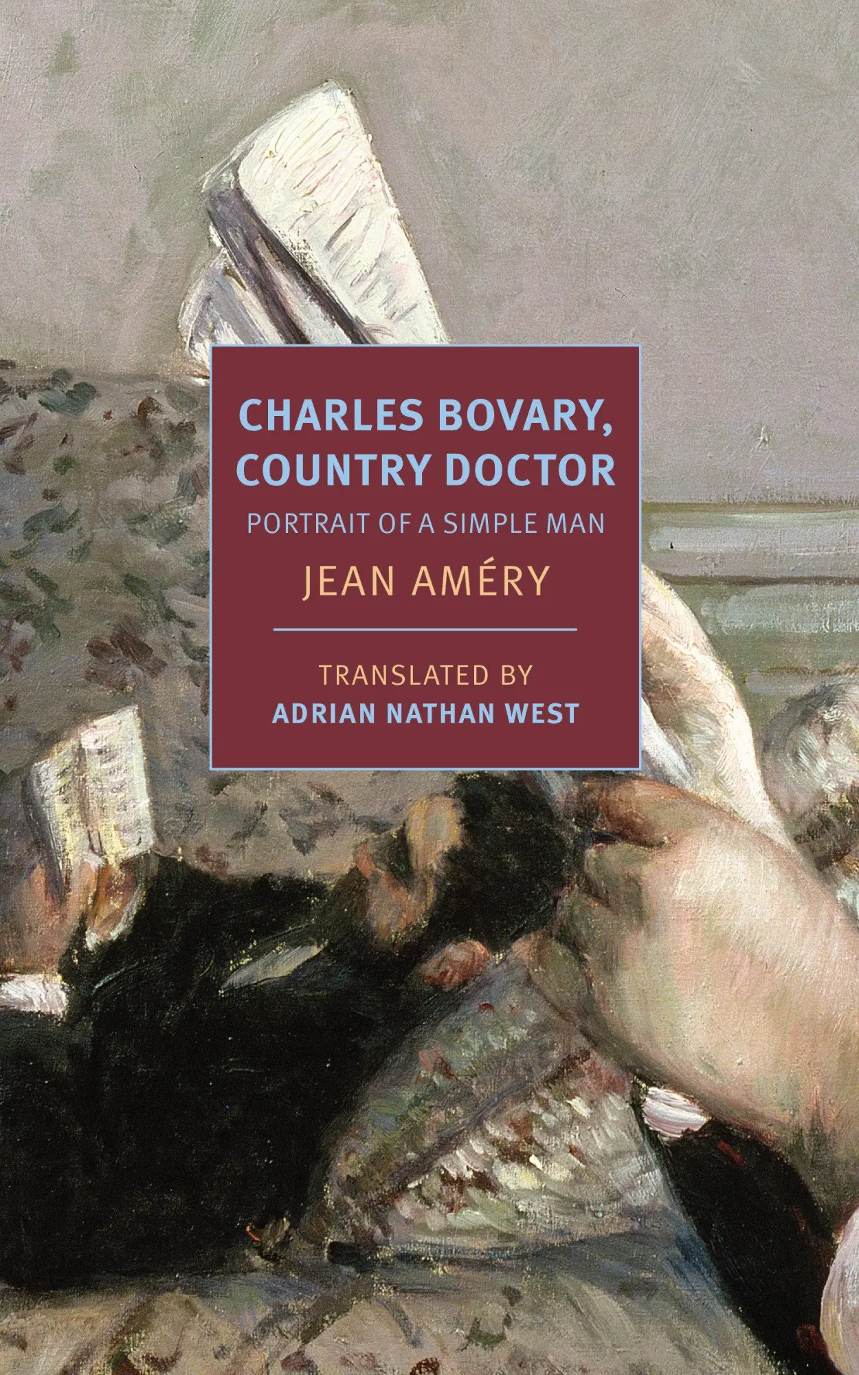 Cover: 9781681372501 | Charles Bovary, Country Doctor: Portrait of a Simple Man | Jean Amery