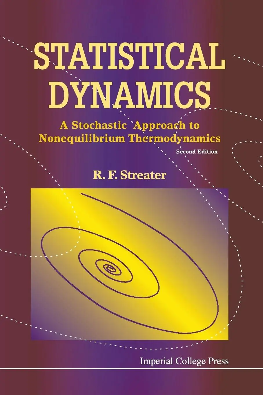 Cover: 9781848162501 | STATISTICAL DYNAMICS | R F Streater | Taschenbuch | Englisch | 2009