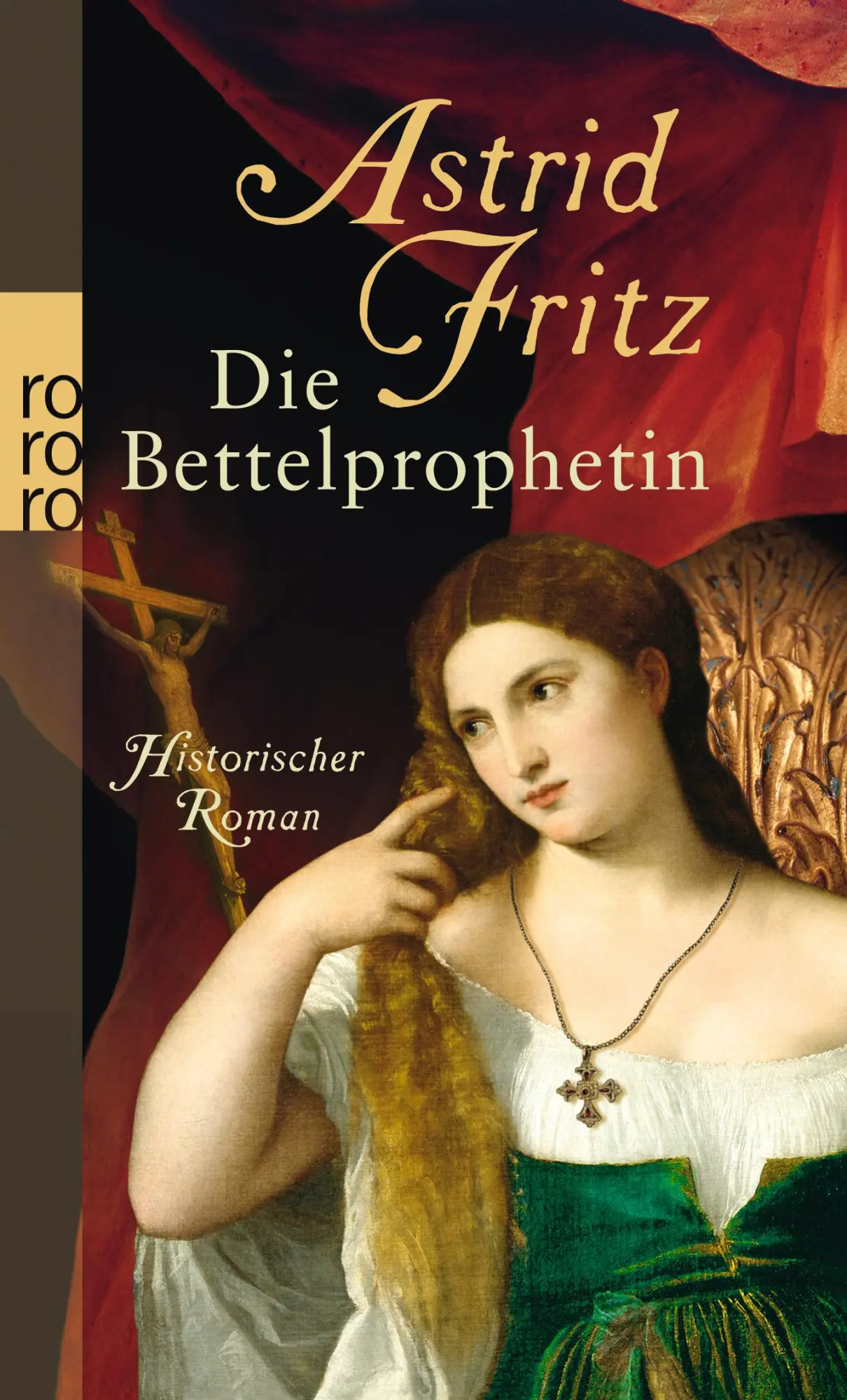 Cover: 9783499252501 | Die Bettelprophetin | Astrid Fritz | Taschenbuch | 457 S. | Deutsch