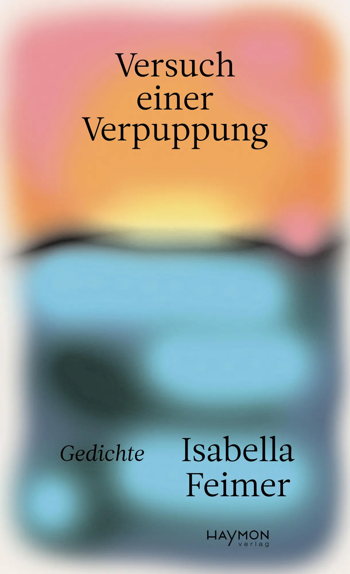 Cover: 9783709982501 | Versuch einer Verpuppung | Gedichte | Isabella Feimer | Buch | 128 S.