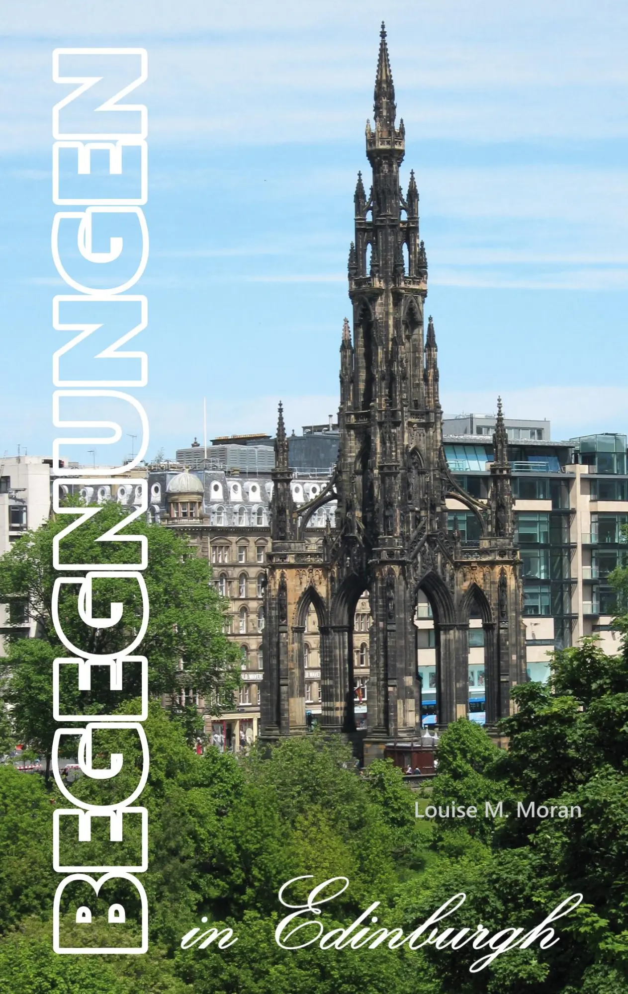 Cover: 9783758322501 | Begegnungen in Edinburgh | Louise M. Moran | Taschenbuch | 144 S.