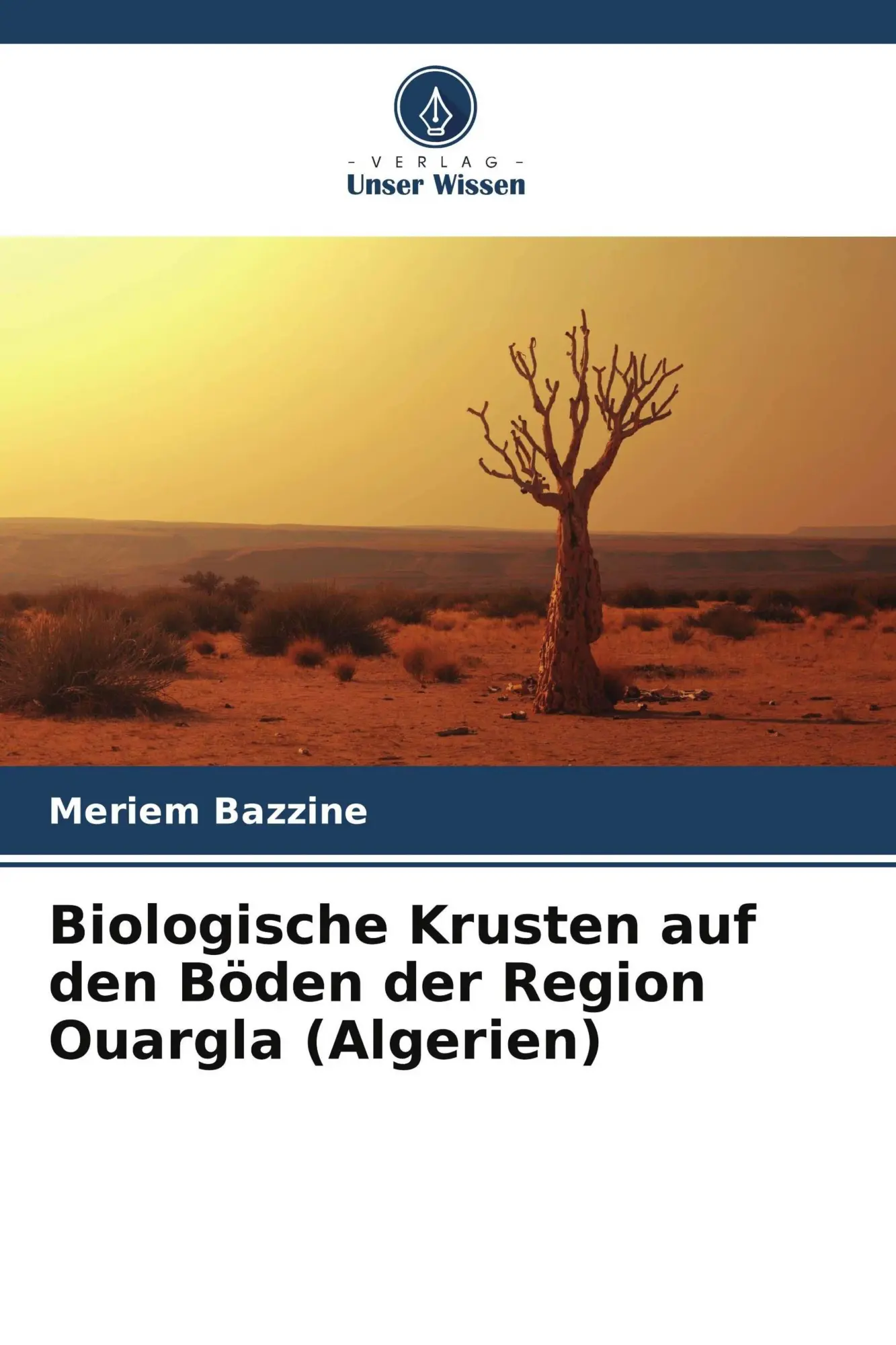 Cover: 9786209872501 | Biologische Krusten auf den Böden der Region Ouargla (Algerien) | Buch
