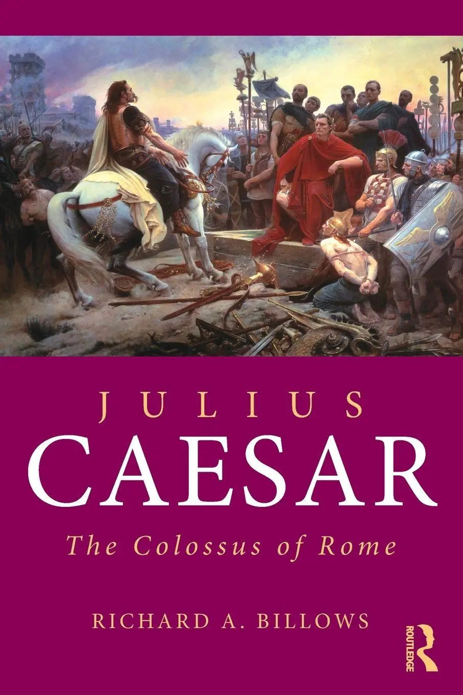 Cover: 9780415692601 | Julius Caesar | The Colossus of Rome | Richard A. Billows | Buch