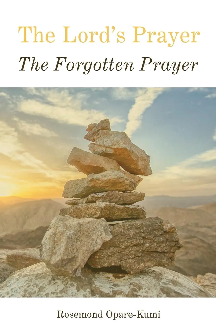 Cover: 9781543752601 | The Lord's Prayer | The Forgotten Prayer | Rosemond Opare-Kumi | Buch