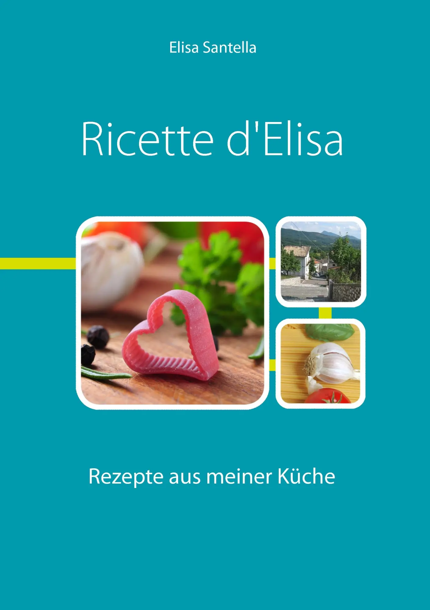 Cover: 9783839112601 | Ricette d'Elisa | Elisa Santella | Taschenbuch | 84 S. | Deutsch