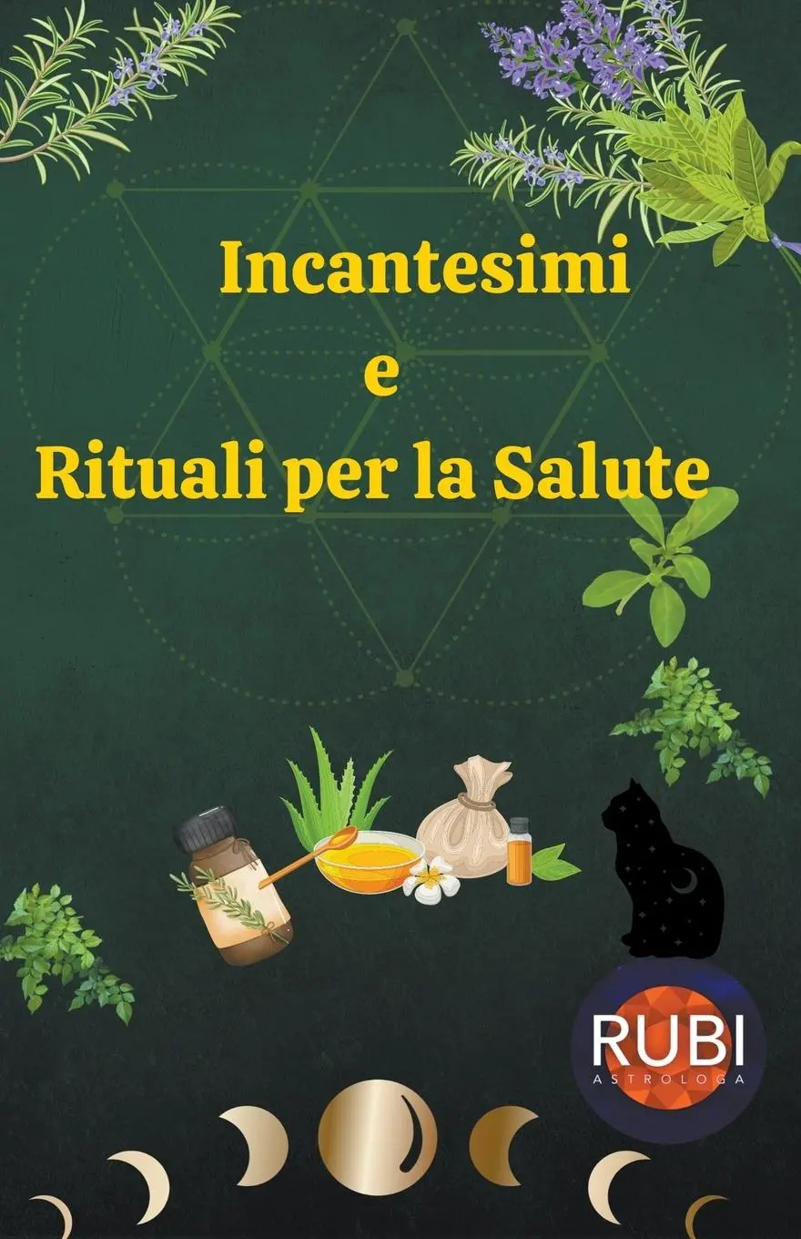 Cover: 9798215112601 | Incantesimi e Rituali per la Salute | Rubi Astrologa | Taschenbuch