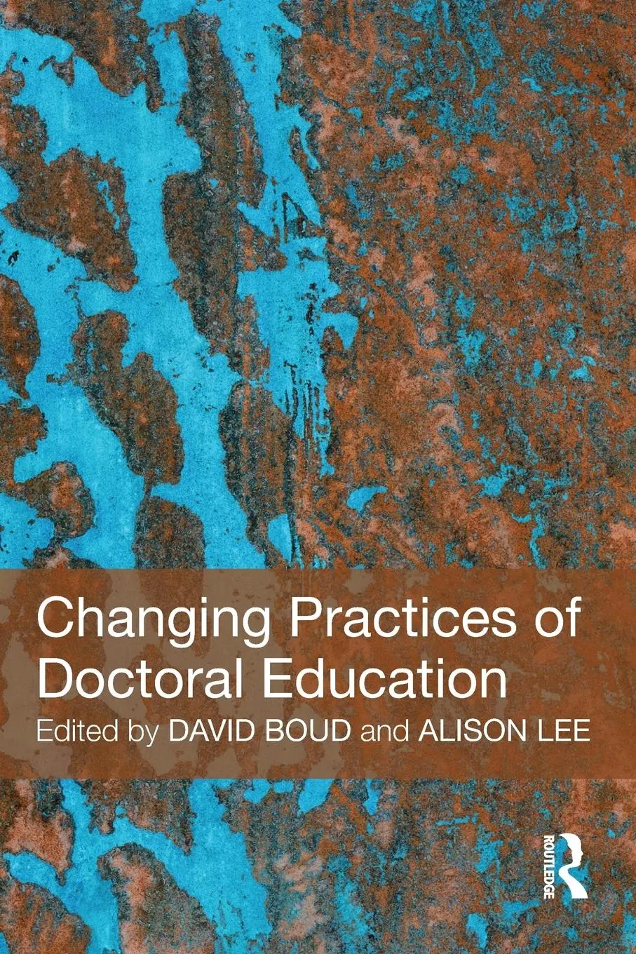 Cover: 9780415442701 | Changing Practices of Doctoral Education | David Boud (u. a.) | Buch