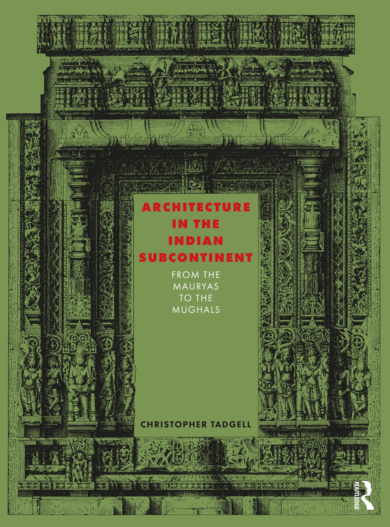 Cover: 9781032112701 | Architecture in the Indian Subcontinent | Christopher Tadgell | 2023