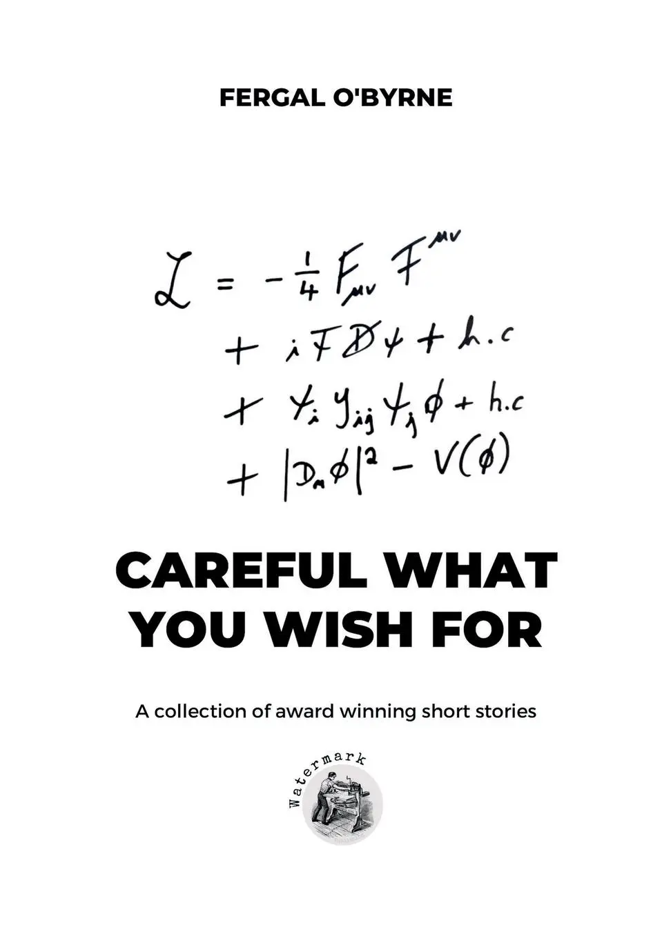 Cover: 9781471092701 | Careful What You Wish For | A Collection of Short Stories | Byrne
