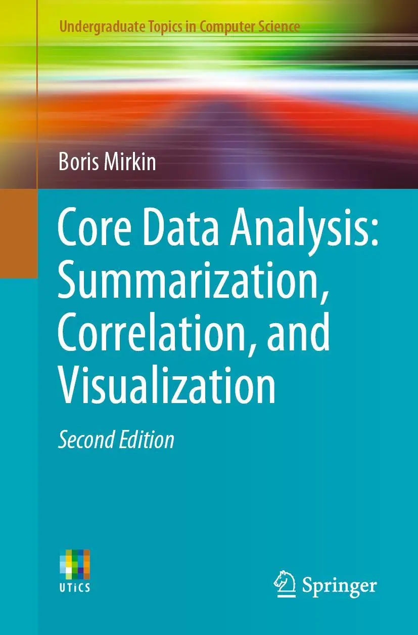 Cover: 9783030002701 | Core Data Analysis: Summarization, Correlation, and Visualization | xv