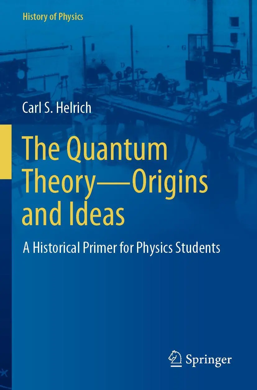 Cover: 9783030792701 | The Quantum Theory-Origins and Ideas | Carl S. Helrich | Taschenbuch