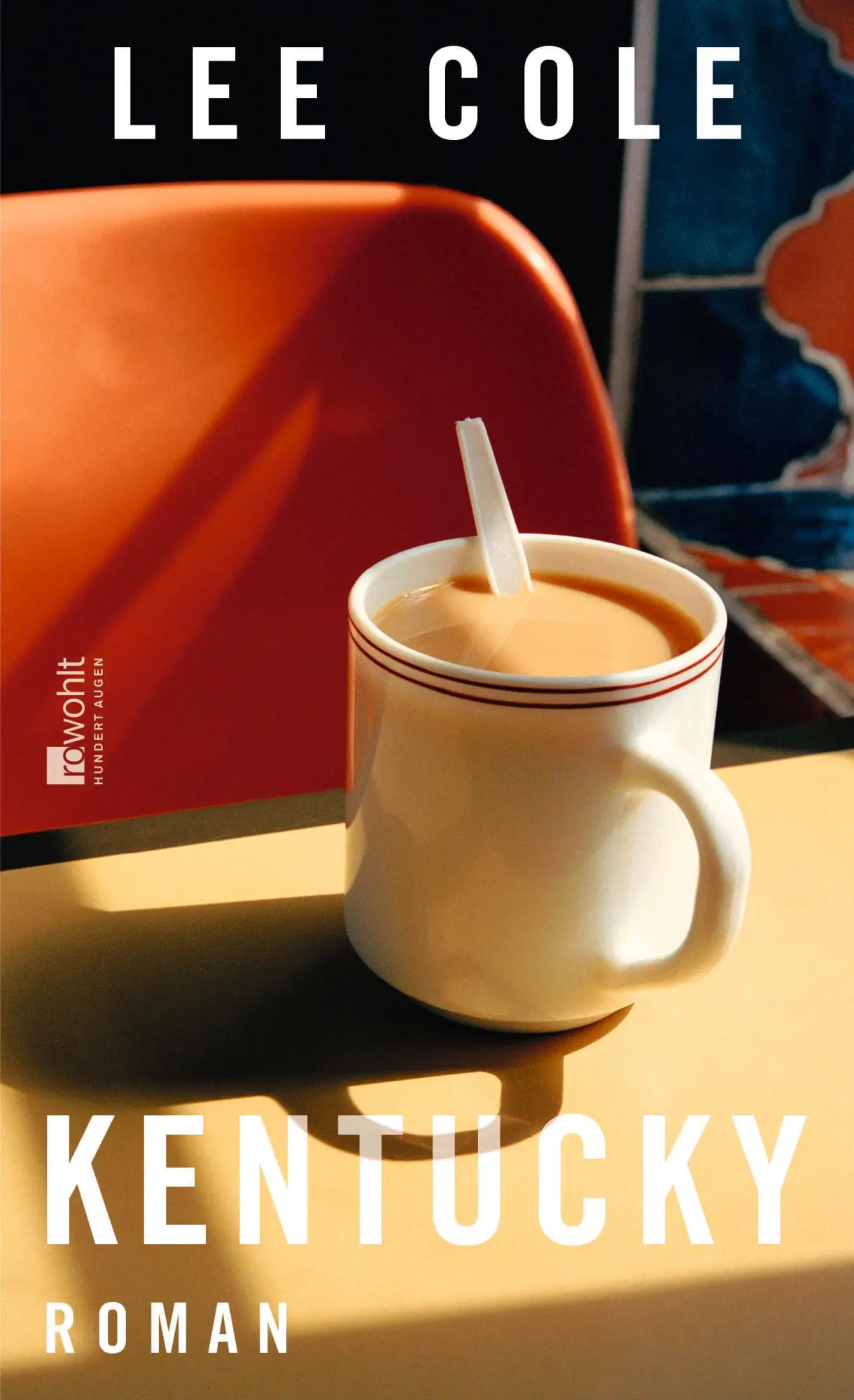 Cover: 9783498002701 | Kentucky | Lee Cole | Buch | 416 S. | Deutsch | 2023 | Rowohlt
