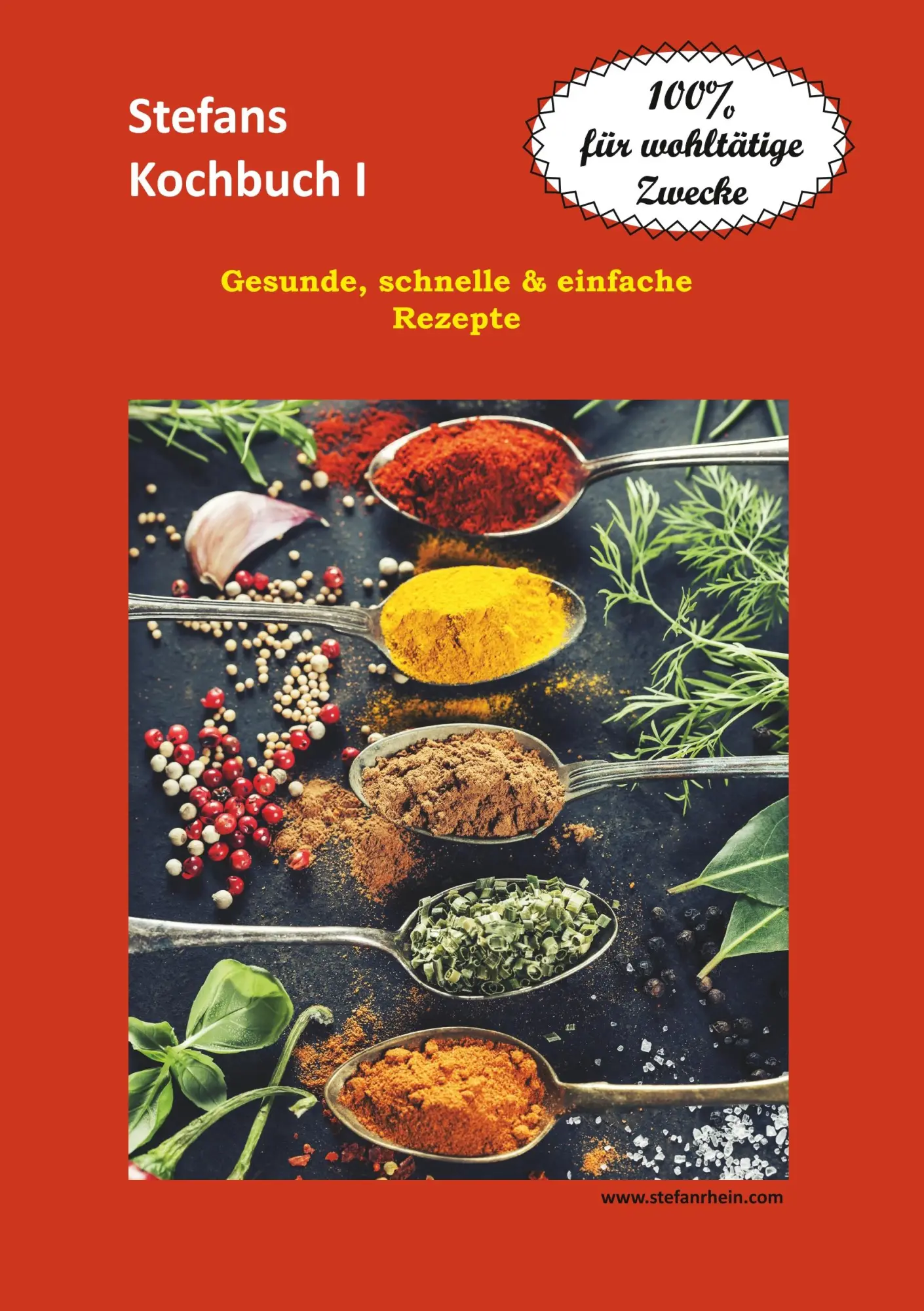 Cover: 9783750452701 | Stefans Kochbuch I | Gesunde, schnelle &amp; einfache Rezepte | Rhein