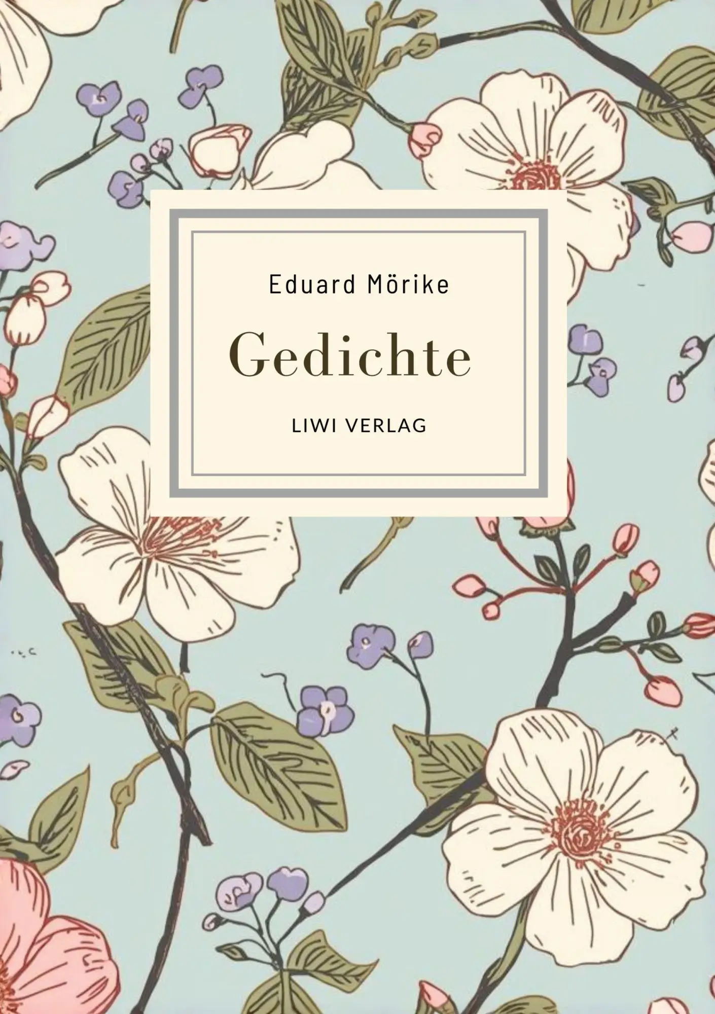Cover: 9783753802701 | Eduard Mörike: Gedichte. Vollständige Neuausgabe | Eduard Mörike