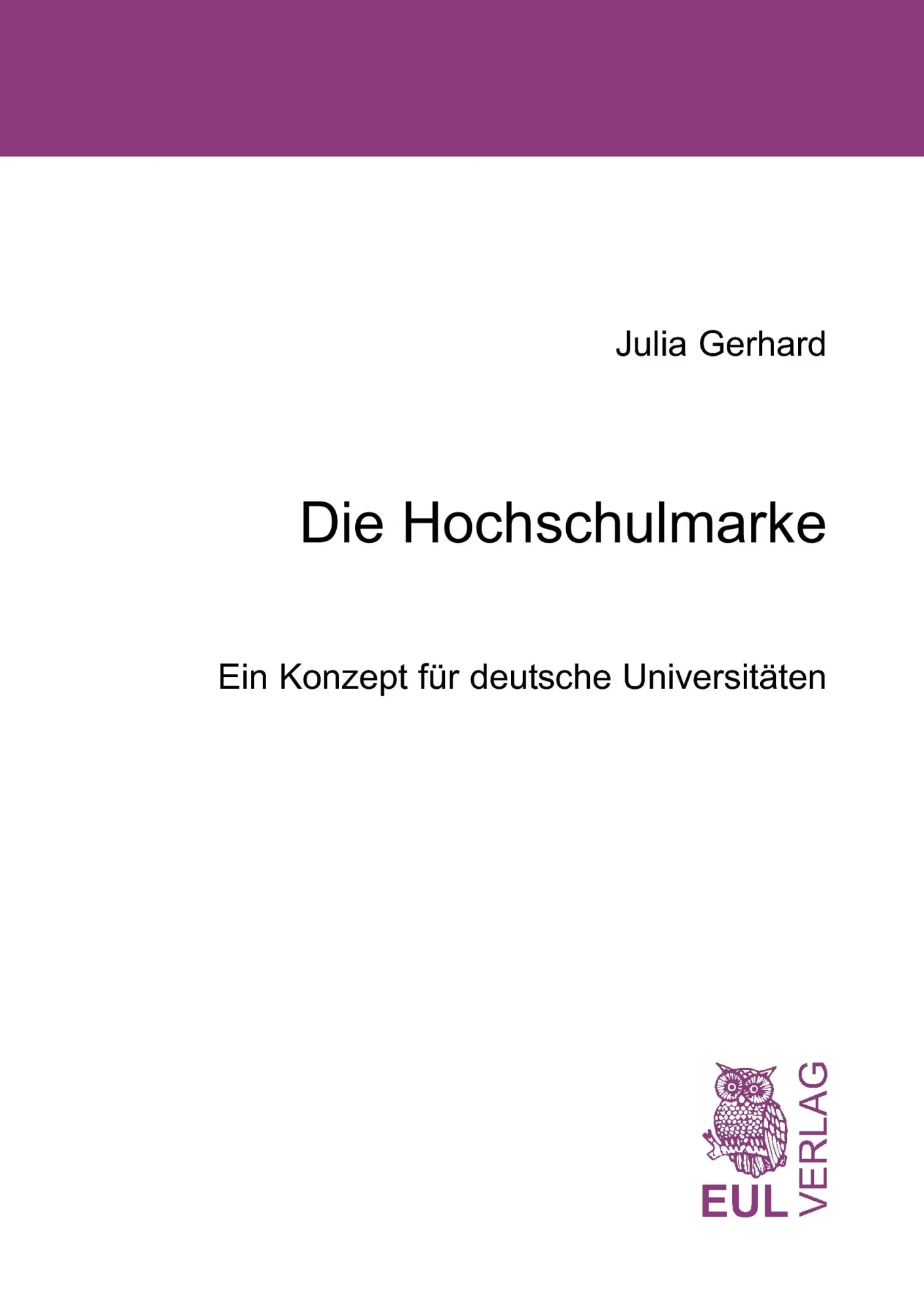 Cover: 9783899362701 | Die Hochschulmarke | Ein Konzept für deutsche Universitäten | Gerhard