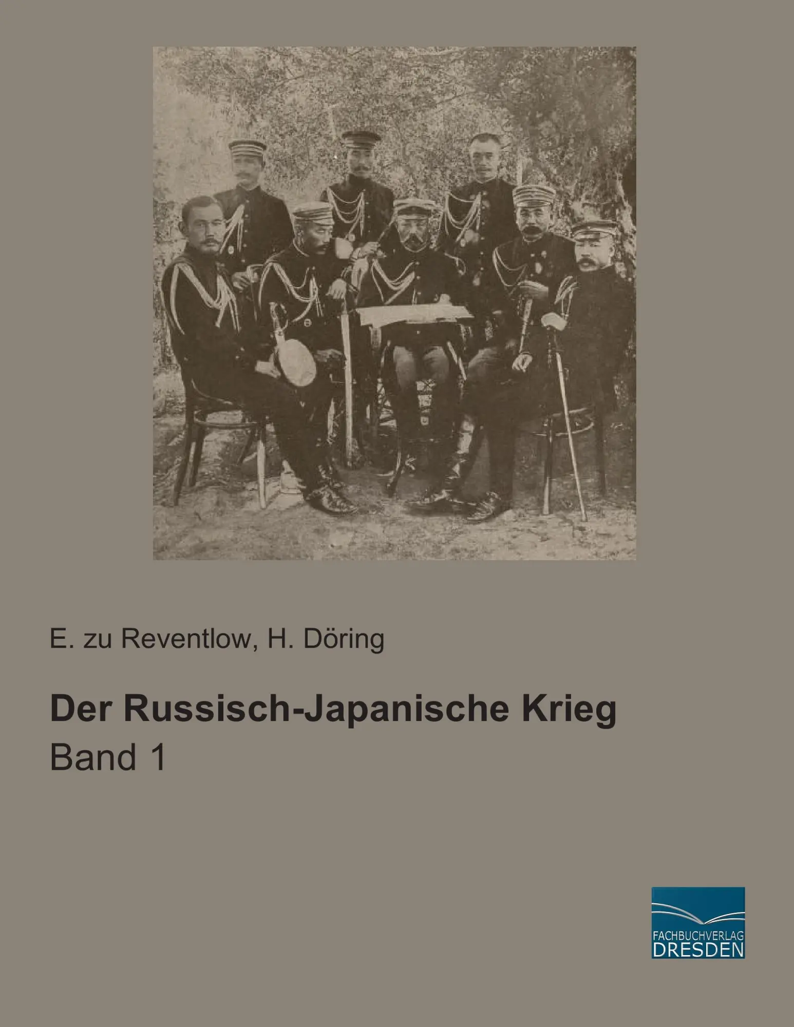 Cover: 9783956922701 | Der Russisch-Japanische Krieg | Band 1 | E. zu Reventlow (u. a.)