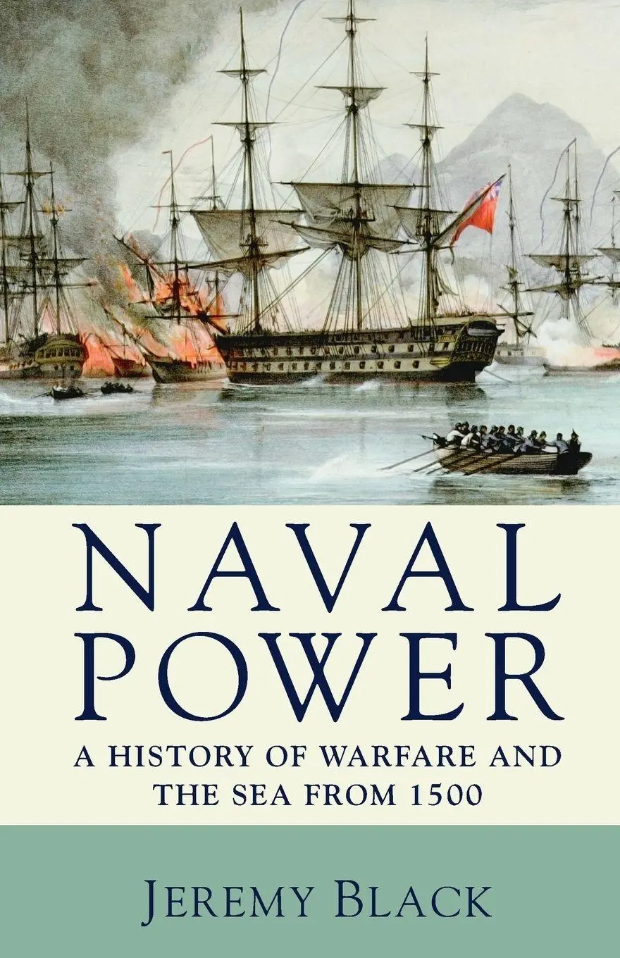 Cover: 9780230202801 | Naval Power | A History of Warfare and the Sea from 1500 onwards