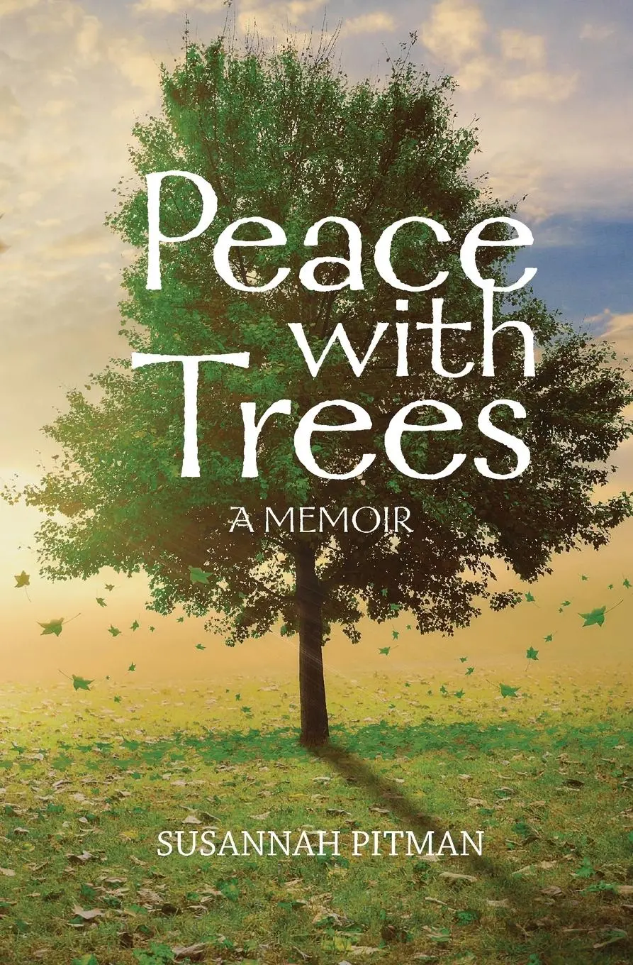 Cover: 9780999712801 | Peace with Trees | A Memoir | Susannah Pitman | Taschenbuch | Englisch