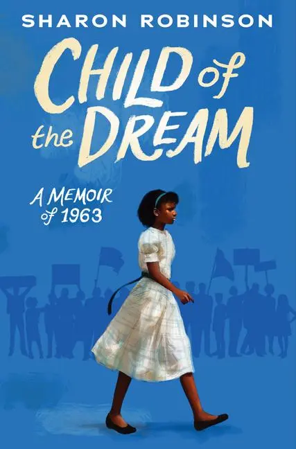 Cover: 9781338282801 | Child of the Dream: A Memoir of 1963 | Sharon Robinson | Buch | 2019