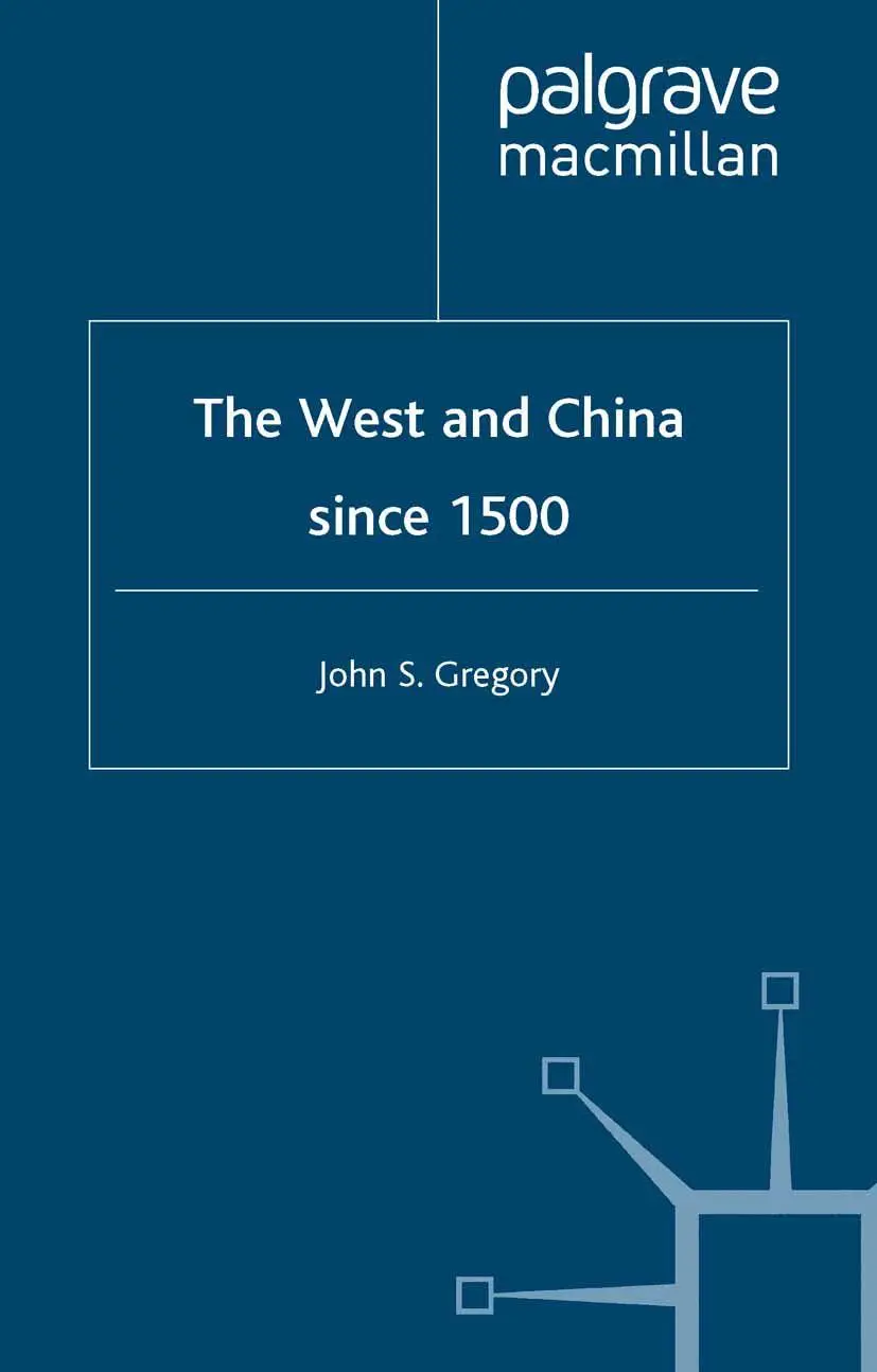 Cover: 9781403902801 | The West and China Since 1500 | J. Gregory | Taschenbuch | xi | 2002